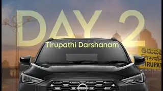 Tirupathi Darshanam | DAY-02 | Road Trip in Car | NISSAN MAGNITE | Srujan&rsquo;s POV