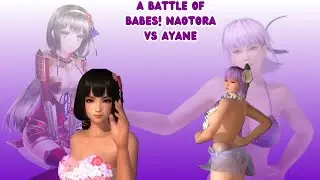 A BATTLE OF BABES! Naotora vs Ayane DOA5LR