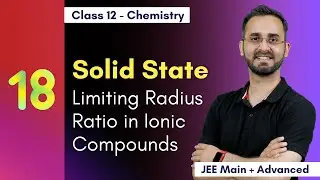 Solid State - Understanding Limiting Radius ratio (LRR) | JEE Advance | Paaras Sir