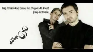 Greg Dorban & Andy Bunney feat. Chappell - All Around (Deep Inc Remix)