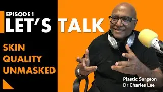 Ep 1 Understanding The Philosophy of Skin Quality  | Beauty from Within with Dr Charles Lee