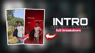 INTRO Reel editing tutorial full breakdown 🔥|instagram viral reel editing video 