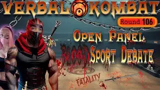 VERBAL KOMBAT Round 106 | Open Panel BloodSport Debate | Wildcard Night  📱
