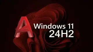 Windows 11 24H2 Blocked for AutoCAD 2022 Users!