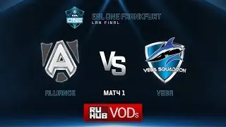 ESL One Frankfurt: Alliance vs. Vega Squadron - Game 1