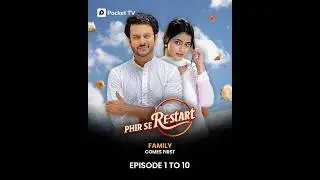 Phir Se Restart &ndash; Episode 1 To 10 | Family Comes First | Zareen Khan, Jay Soni, Alisha Parveen