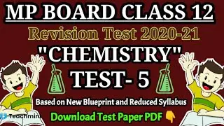 Mp Board class 12 Chemistry revision test 2021/(test-5)/एमपी बोर्ड 12 रीवीजन टेस्ट /Teachmint