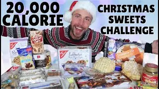 20,000 CALORIE  CHRISTMAS SWEETS ONLY | CHEAT DAY CHALLENGE