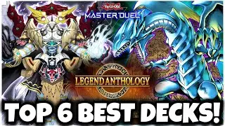 TOP 6 BEST DECKS for LEGEND ANTHOLOGY!
