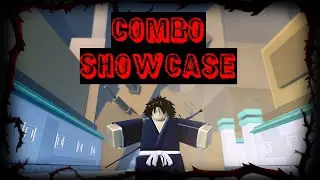 (Project Mugetsu) Combo Showcase!