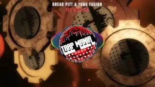 Dread Pitt & Yung Fusion - The Mission