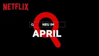 Neu im April 2020 | Netflix