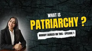 Patriarchy Explained | Nobody Agreed on This (Episode 1) 