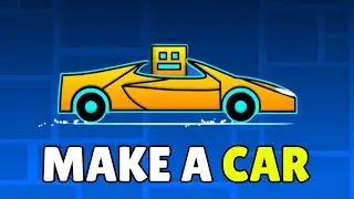 How To Make A Car In Geometry Dash (2025) &ndash; Make A Moving & Working Car In Geometry Dash