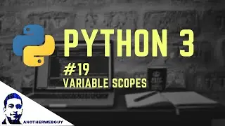 Variable Scopes in Python | Python tutorial Series #19