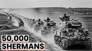 German Tankers Mocked The Sherman As A Tin Can Until 50,000 Of Them Rolled Across Europe