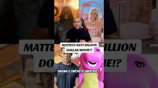 MATTEL'S NEXT BILLION DOLLAR MOVIE!?