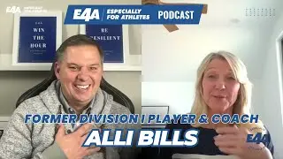 E4A Podcast - E156 - Former Division I Player & Coach Alli Bills