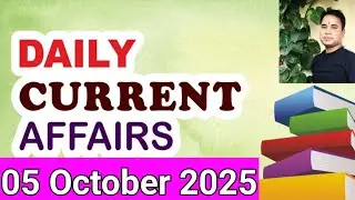 05 October 2025 Current Affairs (23) Current Affairs Today | Bright Future | करेंट अफेयर्स