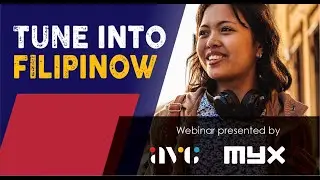 AVC & MYX Present: Reaching Filipinos in North America