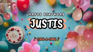 Happy Birthday to you Justis 🎉 Custom Name Song - 🎵 Sing-a-long
