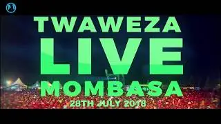TWAWEZA LIVE MOMBASA EDITION
