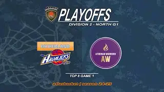 Atlasbasket-Div 2 Playoffs-Top8_G1- FATHERLAND HAVALIERS VS ATHENIAN WARRIORS