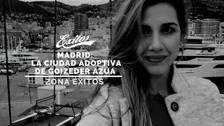 #Zona&Eacute;xitos 19.01.2021 Madrid: La ciudad adoptiva de Goizeder Az&uacute;a