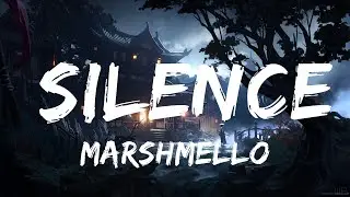 Marshmello - Silence (Lyrics) ft. Khalid  | 20 Min Lyrics