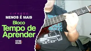 Churrasquinho do Menos &eacute; Mais - Bloco Tempo de Aprender Viol&atilde;o Victor