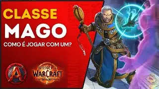 WoW Classes: Como &eacute; Jogar de MAGO no World of Warcraft 2024