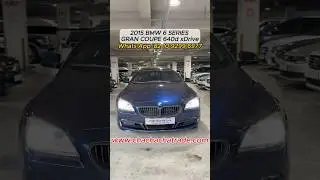2015 BMW 6 SERIES (3RD) Gran Coupe 640d xDrive/151,860km/diesel/2,993cc/auto