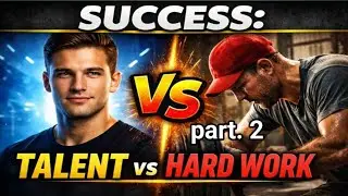 What Is Needed to Be Successful : part 2 | Talent or Hard Work? | The Truth Behind Succes 
