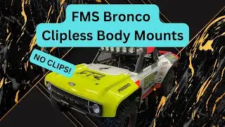 EASY ON & OFF FMS BRONCO!! - Clipless Body Mounts save you time and pain!
