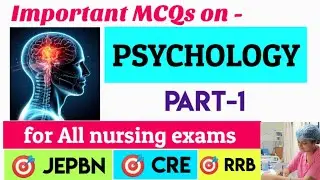 Psychology nursing MCQs II 🎯 JEPBN CRE RRB ESIC II All nursing exam preparation II PART 1 II