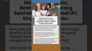 Dicap Suami Toxic, Ibrahim Risyad Larang Salshabilla Adriani Jadi IRT