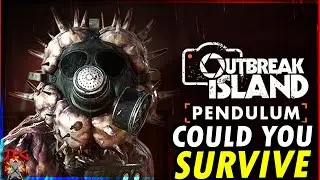 Could You Survive On A Island Filled With Horrifying Infected Creatures? OUTBREAK ISLAND PENDULUM