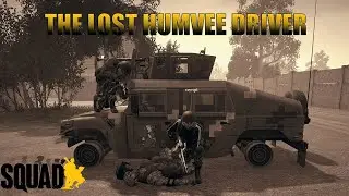 The Lost Humvee Driver | Squad
