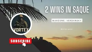 2 WINS IN SAQUE: CALL OF DUTY WARZONE VERDANSKY