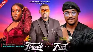 FRIENDS & FOE (EDDIE WATSON, FAITH DUKE, KENNETH NWADIKE) 2026 Latest Nollywood Movie