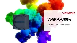Vieworks VL-8K7C-C80F-2 Introduction | Color Line Scan Camera
