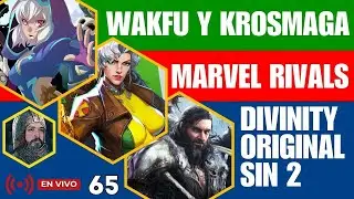 🔴Directo TRASNOCHADORE - WAKFU - MARVEL RIVALS - KROSMAGA - DIVINITY ORIGINAL SIN si llegamos...