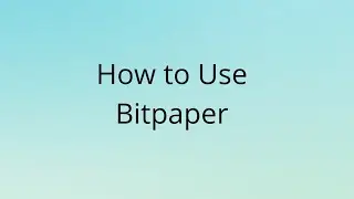 How to BitPaper