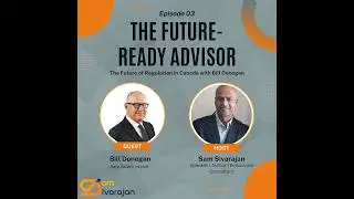 Episode 3: The Future of Regulation in Canada with Bill Donegan