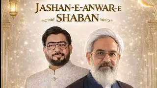 Grand Sha&rsquo;baan Celebrations with Mir Hassan Mir