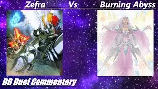 Zefra vs Burning abyss High rated DB commentary