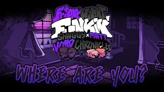 WHERE ARE YOU? - FNF: Voiid Chronicles - Shaggy's Story [ OST ]