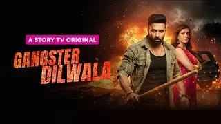 Gangster Dilwala - Highlight | Revenge & Love | Micro Drama | Story TV
