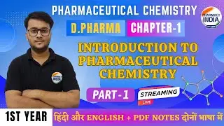 Introduction to Pharma. Chem. | Chapter-1 | Part -1 | Pharmaceutical Chemistry | 1st Year | D.PHARMA