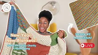 2026 New Year, New Blankets Charity CAL!! Square 2: Moss Square!✨🧶 | Jan 13, 2026 #livestream
